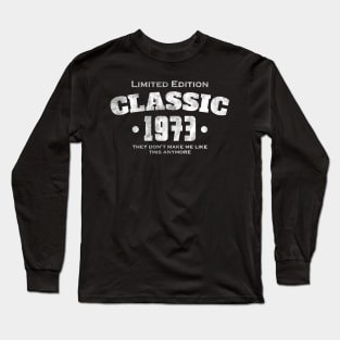 1973 birthday Long Sleeve T-Shirt